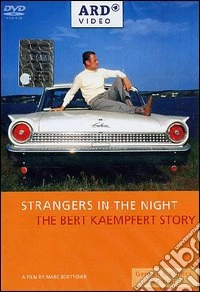 Bert Kaempfert. Strangers In The Night. The Bert Kaempfert Story dvd
