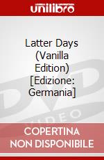 Latter Days (Vanilla Edition) [Edizione: Germania] dvd