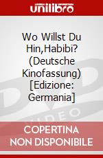 Wo Willst Du Hin,Habibi? (Deutsche Kinofassung) [Edizione: Germania] dvd