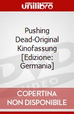 Pushing Dead-Original Kinofassung [Edizione: Germania] dvd