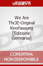 We Are Thr3E-Original Kinofassung [Edizione: Germania] dvd