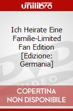 Ich Heirate Eine Familie-Limited Fan Edition [Edizione: Germania] dvd