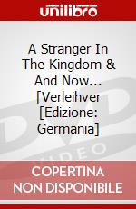 A Stranger In The Kingdom & And Now... [Verleihver [Edizione: Germania] dvd