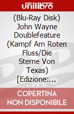 (Blu-Ray Disk) John Wayne Doublefeature (Kampf Am Roten Fluss/Die Sterne Von Texas) [Edizione: Germania] brd