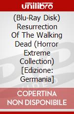 (Blu-Ray Disk) Resurrection Of The Walking Dead (Horror Extreme Collection) [Edizione: Germania] brd