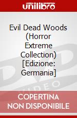 Evil Dead Woods (Horror Extreme Collection) [Edizione: Germania] dvd