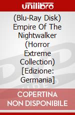(Blu-Ray Disk) Empire Of The Nightwalker (Horror Extreme Collection) [Edizione: Germania] brd