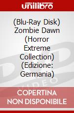 (Blu-Ray Disk) Zombie Dawn (Horror Extreme Collection) (Edizione: Germania) brd