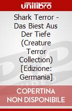 Shark Terror - Das Biest Aus Der Tiefe (Creature Terror Collection) [Edizione: Germania] dvd