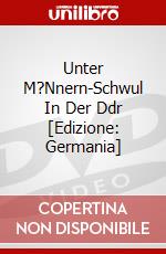 Unter M?Nnern-Schwul In Der Ddr [Edizione: Germania] dvd