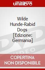 Wilde Hunde-Rabid Dogs [Edizione: Germania] dvd