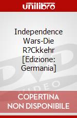Independence Wars-Die R?Ckkehr [Edizione: Germania] dvd