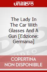 The Lady In The Car With Glasses And A Gun [Edizione: Germania] dvd