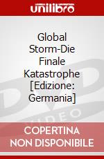 Global Storm-Die Finale Katastrophe [Edizione: Germania] dvd