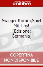 Swinger-Komm,Spiel Mit Uns! [Edizione: Germania] dvd