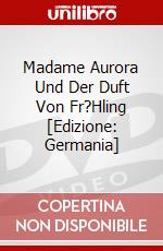 Madame Aurora Und Der Duft Von Fr?Hling [Edizione: Germania] dvd
