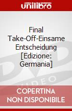 Final Take-Off-Einsame Entscheidung [Edizione: Germania] dvd