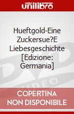 Hueftgold-Eine Zuckersue?E Liebesgeschichte [Edizione: Germania] dvd