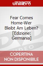 Fear Comes Home-Wer Bleibt Am Leben? [Edizione: Germania] dvd