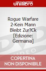 Rogue Warfare 2-Kein Mann Bleibt Zur?Ck [Edizione: Germania] dvd