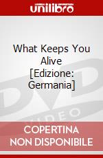 What Keeps You Alive [Edizione: Germania] dvd