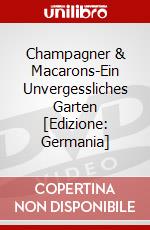 Champagner & Macarons-Ein Unvergessliches Garten [Edizione: Germania] dvd