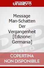 Message Man-Schatten Der Vergangenheit [Edizione: Germania] dvd