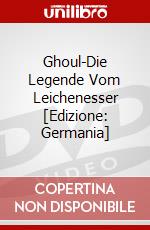 Ghoul-Die Legende Vom Leichenesser [Edizione: Germania] dvd