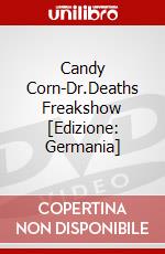 Candy Corn-Dr.Deaths Freakshow [Edizione: Germania] dvd
