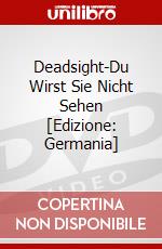 Deadsight-Du Wirst Sie Nicht Sehen [Edizione: Germania] dvd