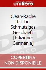 Clean-Rache Ist Ein Schmutziges Geschaeft [Edizione: Germania] dvd