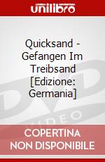 Quicksand - Gefangen Im Treibsand [Edizione: Germania] dvd