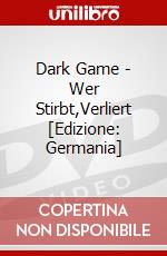 Dark Game - Wer Stirbt,Verliert [Edizione: Germania] dvd
