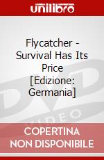 Flycatcher - Survival Has Its Price [Edizione: Germania] dvd