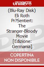 (Blu-Ray Disk) Eli Roth Pr?Sentiert: The Stranger-Bloody Movie [Edizione: Germania] brd