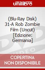 (Blu-Ray Disk) 31-A Rob Zombie Film (Uncut) [Edizione: Germania] brd