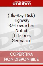 (Blu-Ray Disk) Highway 37-Toedlicher Notruf [Edizione: Germania] brd