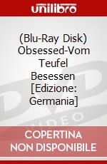 (Blu-Ray Disk) Obsessed-Vom Teufel Besessen [Edizione: Germania] brd