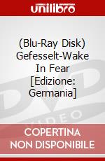 (Blu-Ray Disk) Gefesselt-Wake In Fear [Edizione: Germania] brd