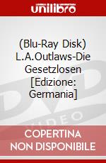 (Blu-Ray Disk) L.A.Outlaws-Die Gesetzlosen [Edizione: Germania] brd