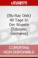 (Blu-Ray Disk) 40 Tage In Der Wueste [Edizione: Germania] brd