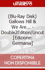 (Blu-Ray Disk) Gallows Hill & We Are... - Double2Edition/Uncut [Edizione: Germania] brd