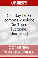 (Blu-Ray Disk) Zombies-?Berlebe Die Toten [Edizione: Germania] brd