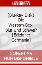 (Blu-Ray Disk) Die Western-Box: Blut Und Schwei? [Edizione: Germania] brd