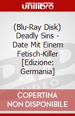 (Blu-Ray Disk) Deadly Sins - Date Mit Einem Fetisch-Killer [Edizione: Germania] brd