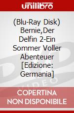 (Blu-Ray Disk) Bernie,Der Delfin 2-Ein Sommer Voller Abenteuer [Edizione: Germania] brd