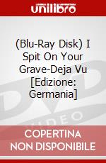 (Blu-Ray Disk) I Spit On Your Grave-Deja Vu [Edizione: Germania] brd