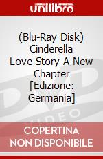 (Blu-Ray Disk) Cinderella Love Story-A New Chapter [Edizione: Germania] brd