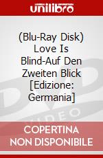 (Blu-Ray Disk) Love Is Blind-Auf Den Zweiten Blick [Edizione: Germania] brd