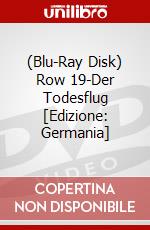 (Blu-Ray Disk) Row 19-Der Todesflug [Edizione: Germania] brd